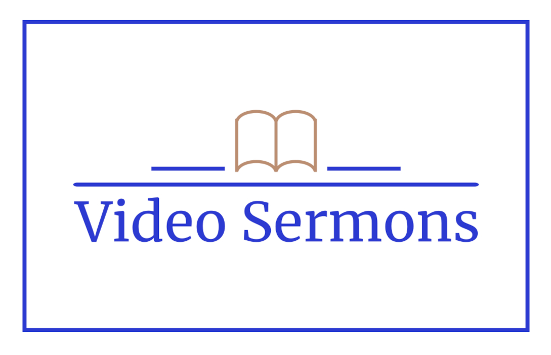 Video Sermons